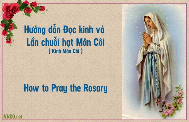 Hướng dẫn lần chuỗi hạt mân côi, đọc kinh mân côi. How to pray the rosary.