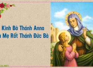 Kinh Bà Thánh Anna Là Mẹ Rất Thánh Đức Bà.