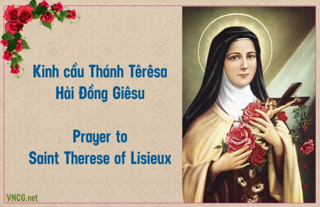 Kinh cầu Thánh Têrêsa Hài Đồng Giêsu. Prayer to Saint Therese of Lisieux (Saint Therese of Infant Jesus).