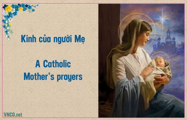 Kinh cầu nguyện của người Mẹ Công giáo. A Catholic Mother's prayers.