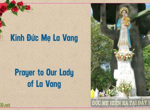 Kinh cầu Đức Mẹ La Vang, kinh Thánh Mẫu La Vang. Prayer to our Lady of LaVang.