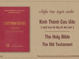 Nghe trực tuyến/online đầy đủ Kinh Thánh Cựu Ước 46 cuốn mp3, download.