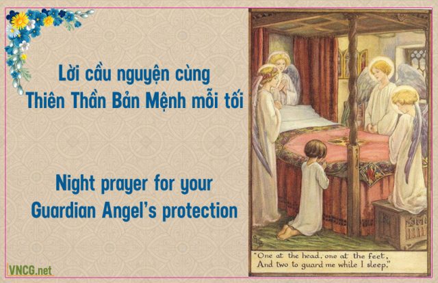 Lời cầu nguyện cùng Thiên Thần bản mệnh mỗi tối. Good Night prayer for your Guardian Angel’s protection.