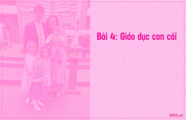 Giáo lý hôn nhân công giáo, bài 4: Giáo dục con cái.