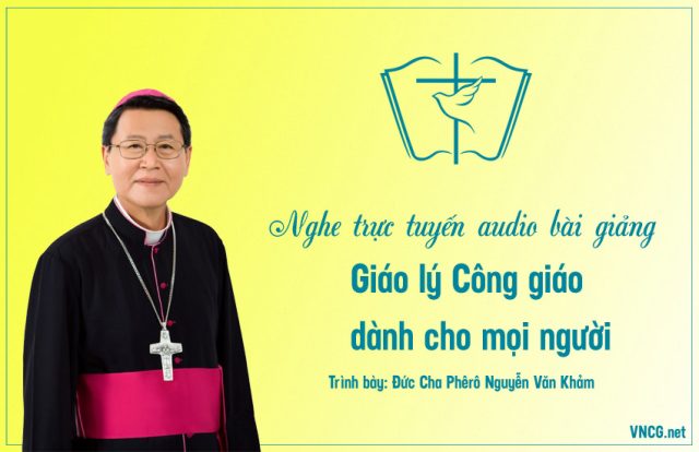 Giáo lý hội thánh Công giáo, giáo lý dự tòng, hôn nhân cho mọi người, trình bày cha Phêrô Nguyễn Văn Khảm.