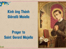 Kinh khấn Thánh Giêrađô Maiella - Dòng Chúa Cứu Thế cho các bà mẹ mang thai và thai nhi. Prayer to Saint Gerard Majella CSSR for motherhood, for safe delivery, for Mother and Child, for a sick Child , for expectant mother.