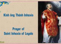Kinh ông Thánh Inhaxio (Thánh Inaxu) - Tổ phụ dòng Tên. Prayer of Saint Inhaxio of Loyola.