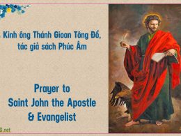 Kinh ông Thánh Gioan tông đồ tác giả sách Phúc Âm, người môn đệ được Chúa yêu mến. Prayer to Saint John the Apostle and Evangelist, the Beloved Disciple.